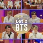 BTS Gets Real with “Let’s BTS”