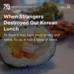 When Strangers Destroyed Our Korean Lunch